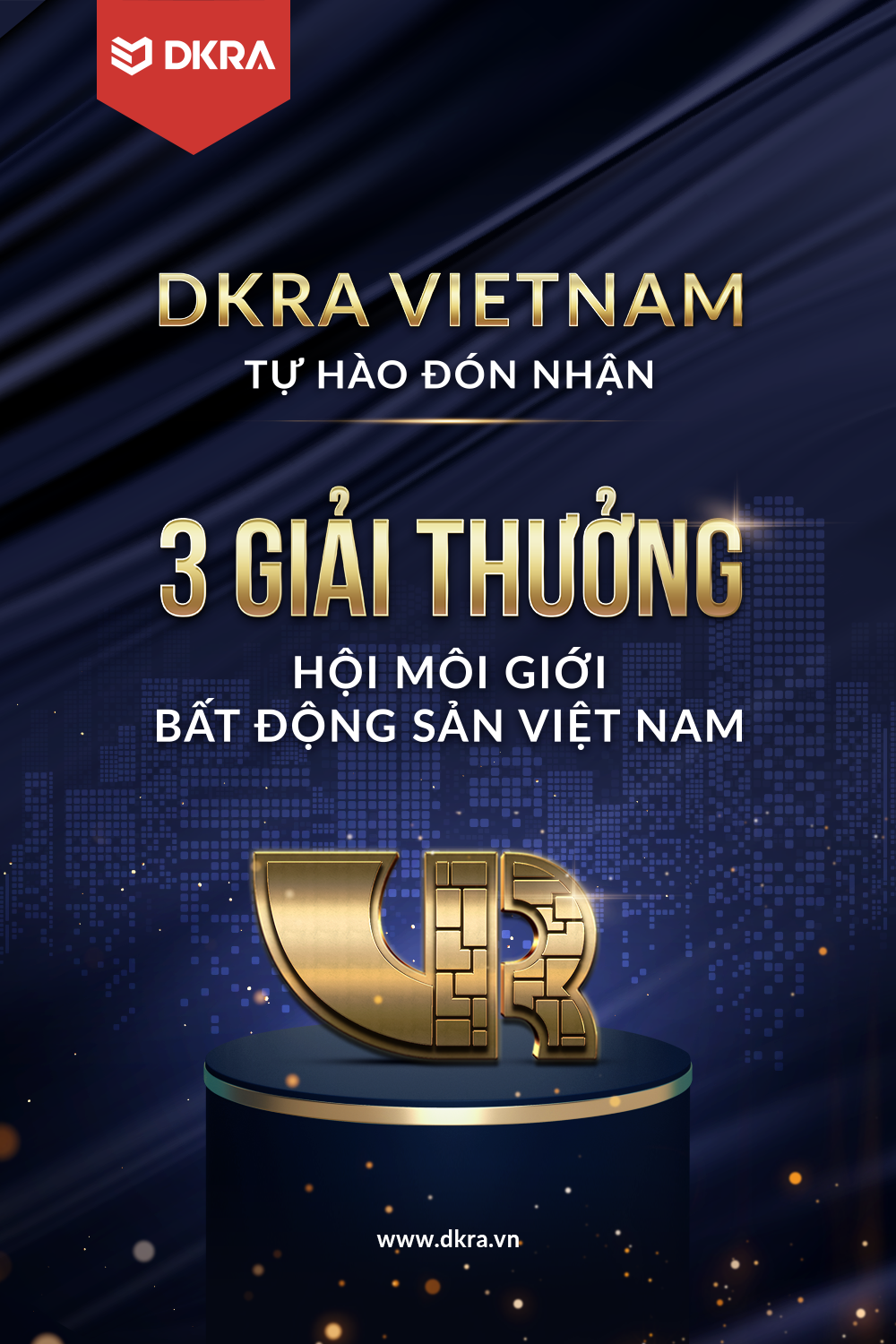 DKRA VIETNAM TỰ HÀO ĐÓN NHẬN 3 GIẢI THƯỞNG HỘI MÔI GIỚI BẤT ĐỘNG SẢN VIỆT NAM