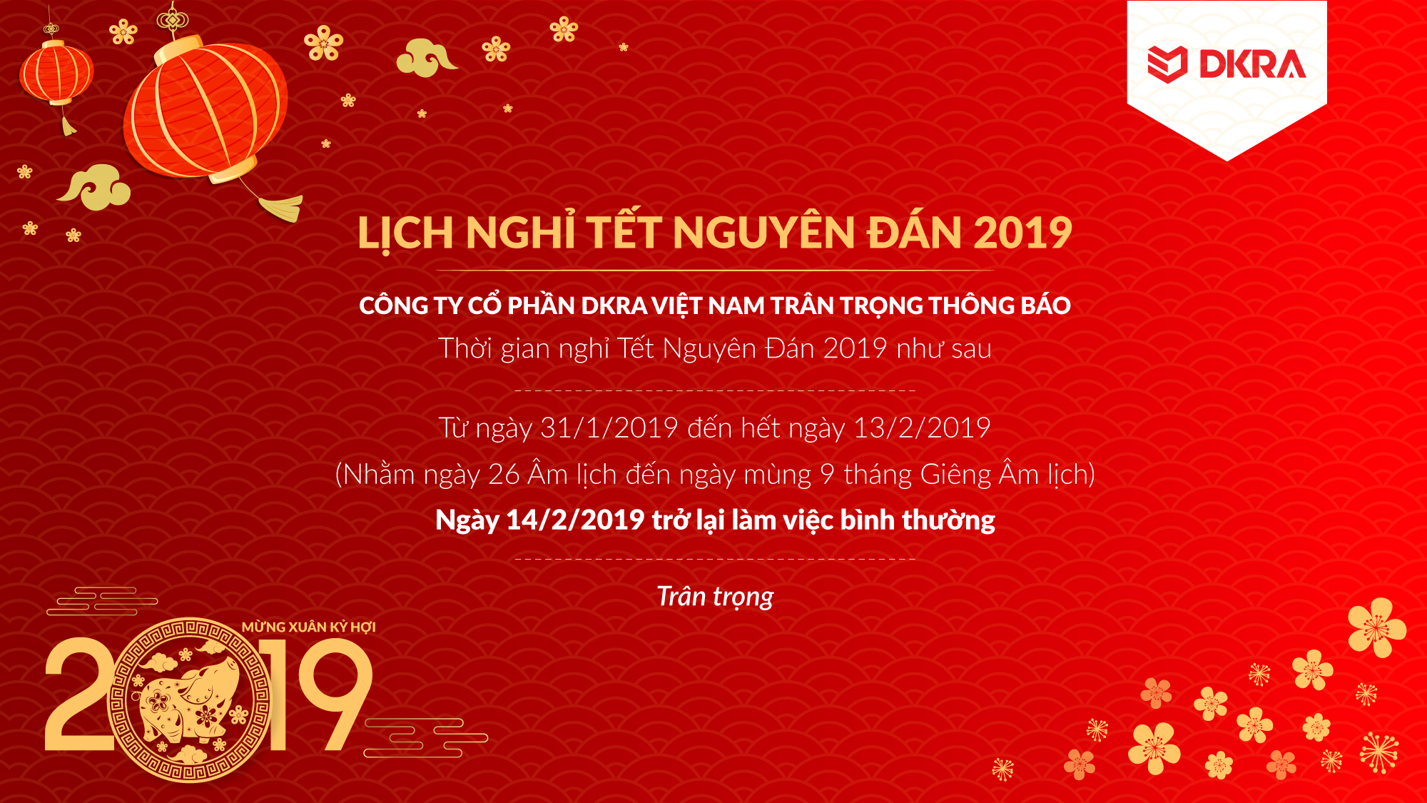 DKRA VIETNAM TRÂN TRỌNG THÔNG BÁO LỊCH NGHỈ TẾT NGUYÊN ĐÁN 2019