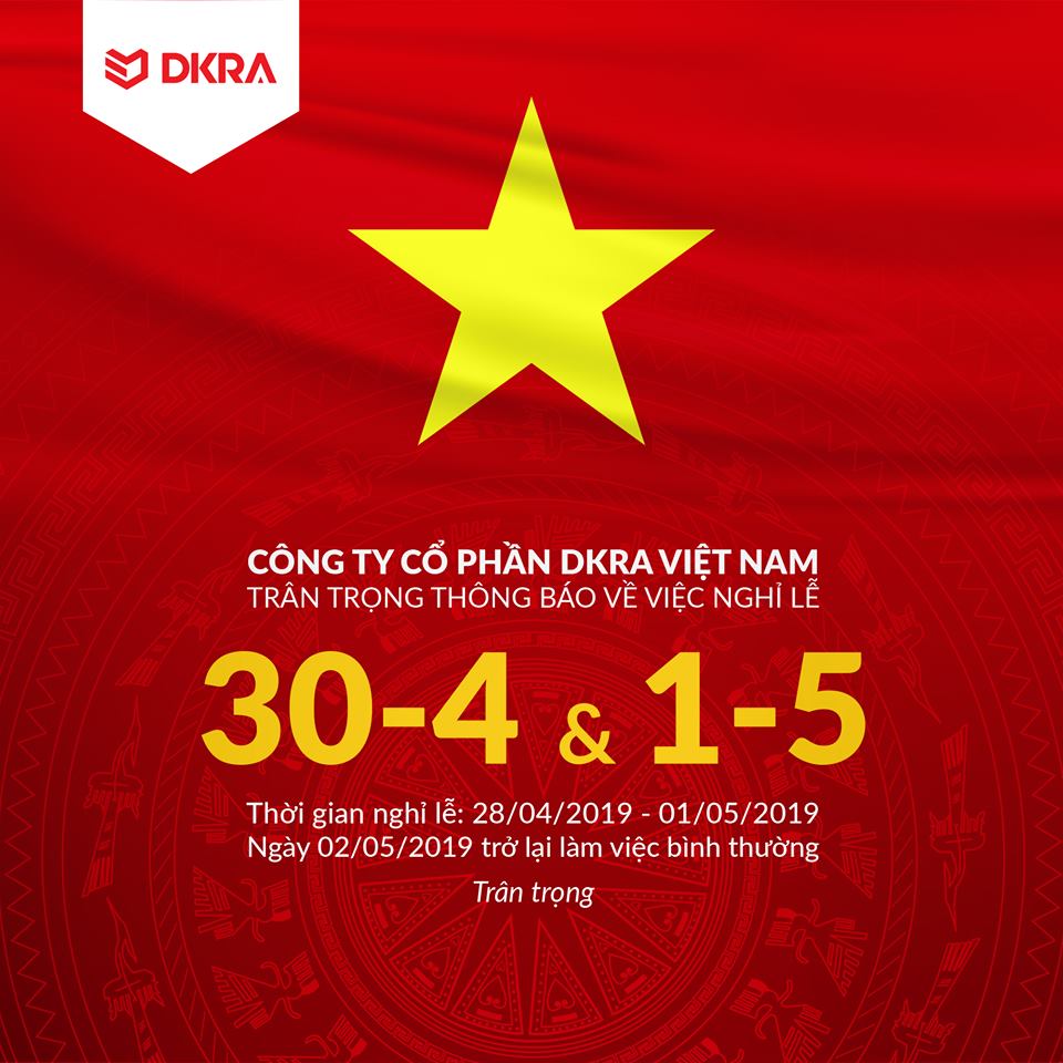 DKRA VIETNAM TRÂN TRỌNG THÔNG BÁO LỊCH NGHỈ LỄ 30/4 & 1/5